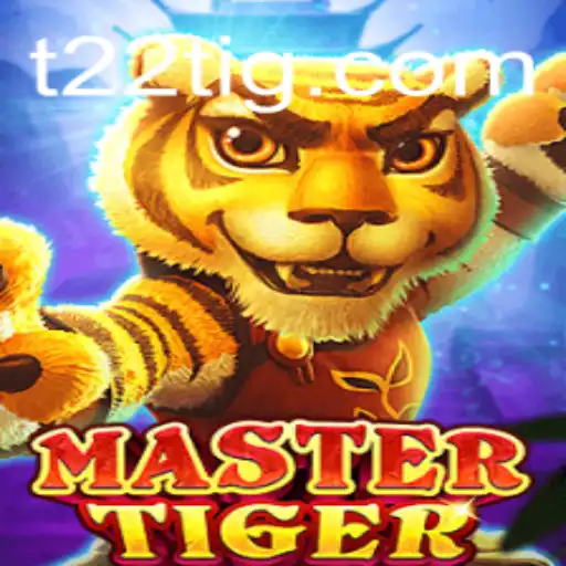 MasterTiger: Guia Completo e Regras de Jogo do Fenômeno T22.com