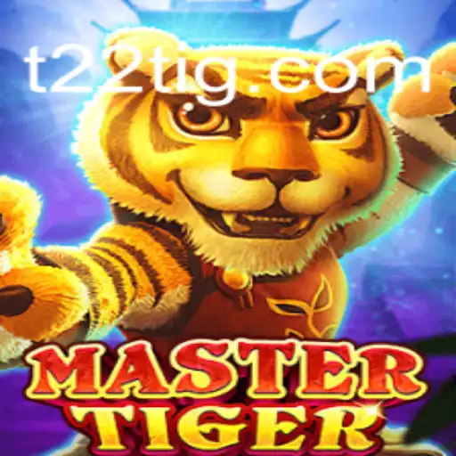 MasterTiger: Guia Completo e Regras de Jogo do Fenômeno T22.com